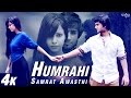 Humrahi - Samrat Awasthi - New Hindi Love Songs 2015 - 4K Ultra HD Video