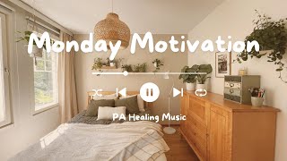 Positive Energy 🍀Chill Songs for Good Mood🍀 Morning Music To Start Your Day