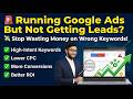 Running Google Ads But Not Getting Leads? | PPC Keyword Research Service