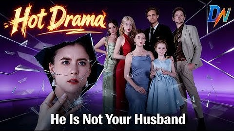 He is not your husband丨Heiress Returns, Catches Husband