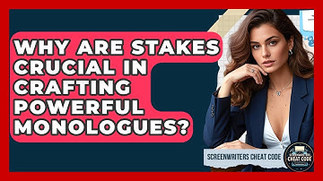 Why Are Stakes Crucial In Crafting Powerful Monologues? - Screenwriter