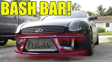 My Boosted G35 Gets a Custom BASH BAR!