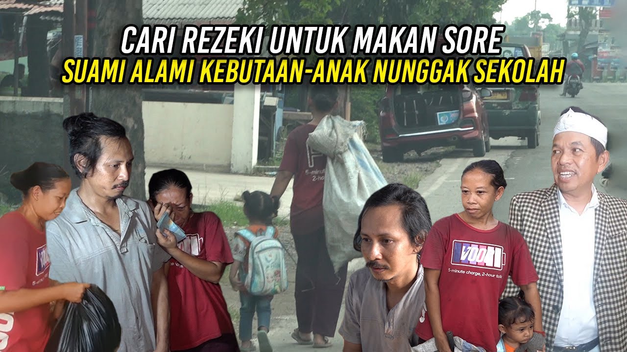 SUAMI ALAMI KEBUTAAN | BAWA 4NAK KECIL CARI REZEKI UNTUK MAKAN SORE | 4NAK NUNGGAK SEKOLAH