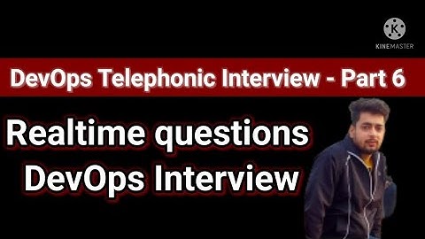DevOps Telephonic Interview - Part 6 | Realtime questions asked in a DevOps Interview