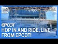 🔴LIVE from EPCOT, Hop In and Ride!