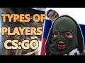 Types of Players ★ CS:GO