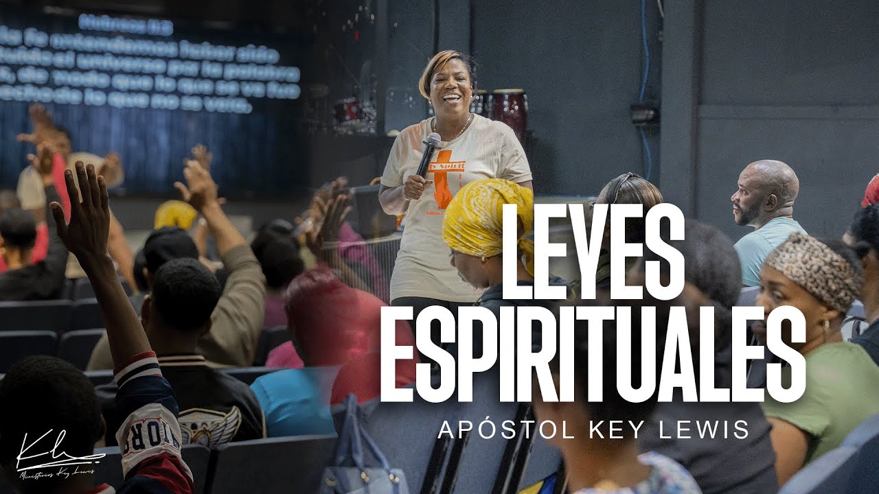 LEYES ESPIRITUALES / APÓSTOL KEY LEWIS