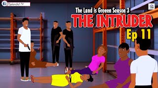INTRUDER EP11; The Land is Green S3 (Splendid TV) (Splendid Cartoon)