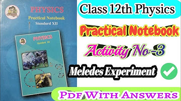 Class 12th Physics Practical Notebook|| Activity no.3 Meledes Experiment all answers||