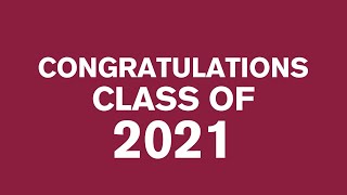 Celebrating Your Future - Congratulations Class of 2021