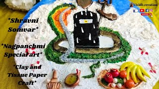 Shravni Somvar/ NagPanchmi Special art/Clay and Tissue paper craft/DIY