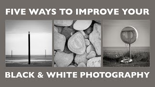 Five Ways to Improve Your Black and White Photography screenshot 4