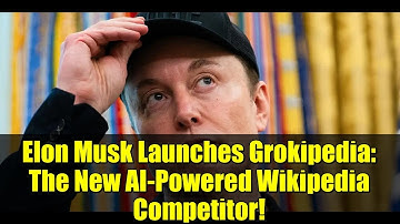 Elon Musk Launches Grokipedia: The New AI-Powered Wikipedia Competitor!