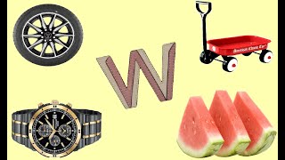 Alphabet W with phonics and 7 animated objects  !