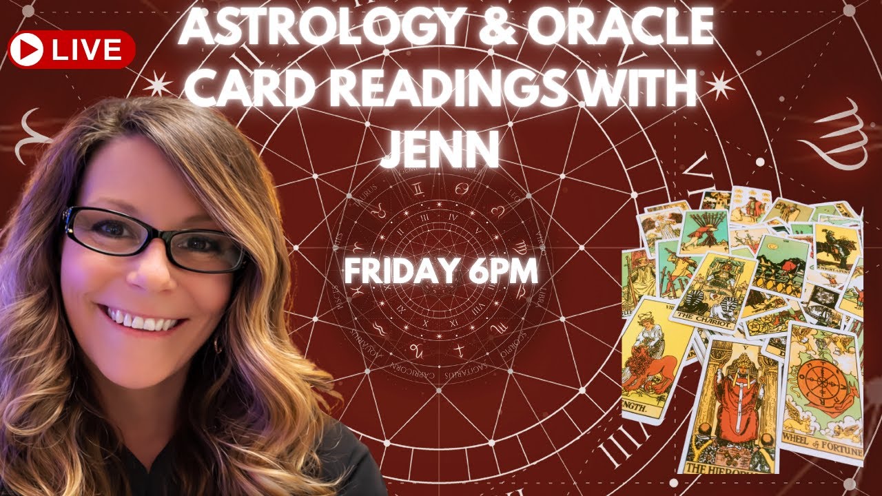 LIVE- ASTROLOGY & ORACLE CARD READINGS - FRIDAY 6PM #astrologyreadings ...