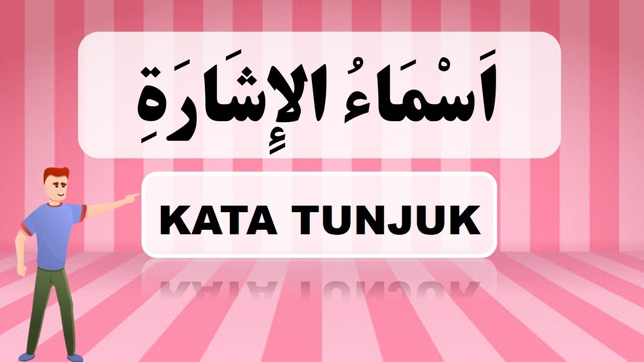 KAFA BAHASA ARAB/TAHUN 4/ ISIM ISYARAH (KATA TUNJUK)