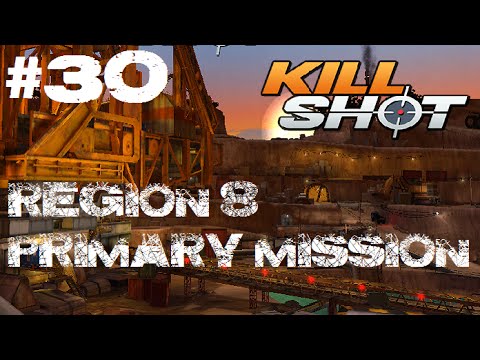 Kill Shot Primary Mission Region 8 - Kill 5 Enemies Part 30 Gameplay