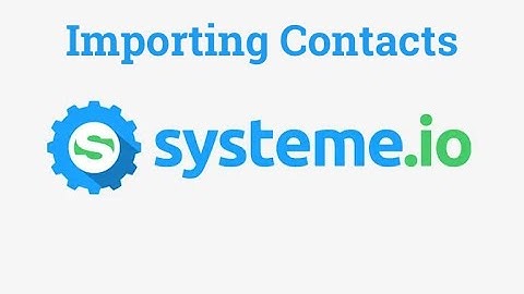 How to import contacts to your systeme.io account