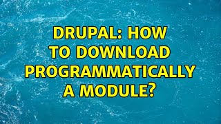 Famous Drupal: How to download programmatically a module? (2 Solutions!!) Profile
