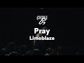 Limoblaze Pray Lyrics mp3