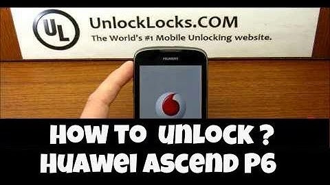 How To Unlock Huawei Ascend P6, P6 S or Any Huawei Android SmartPhone by unlock code ?