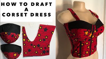 HOW TO MAKE A THREE PART CORSET FOR BEGINNERS (detailed drafting tutorial)