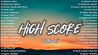 High Score - Flow G || New Album Flow G Nonstop Rap Song 2023 || Flow G x Skusta Clee x Shanti Dope