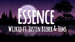 Wizkid - Essence (Lyrics) Ft. Justin Bieber & Tems