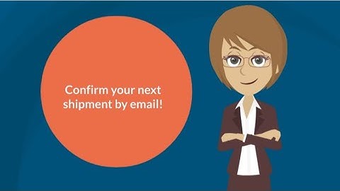 Confirm Your Next Shipment by Email