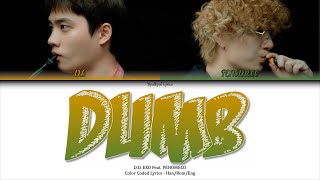 Download Lagu D.O. EXO Feat. PENOMECO - DUMB Color Coded Lyrics (Han/Rom/Eng) MP3 Download Lagu D.O. EXO Feat. PENOMECO - DUMB Color Coded Lyrics (Han/Rom/Eng) MP3