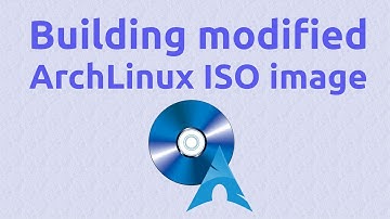 How to build ArchLinux iso