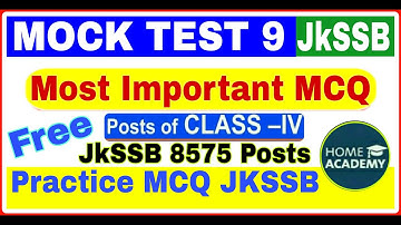 JKSSB Class IV #MOCK TEST 9 #8575 POST JKSSB Most important MCQ by home academy
