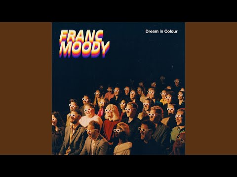 Franc Moody — Grin and Bear It