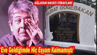 Murat Göğebakan'ın Ağlatan Hayatı... Kanseri Yendi İhanete Yenildi...