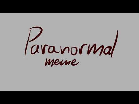 PARANORMAL | animation meme