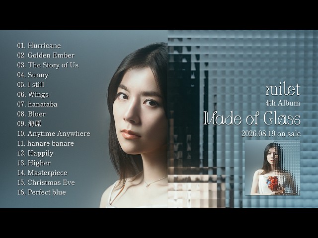 milet 4th ALBUM「Made of Glass」All Songs Digest - YouTube
