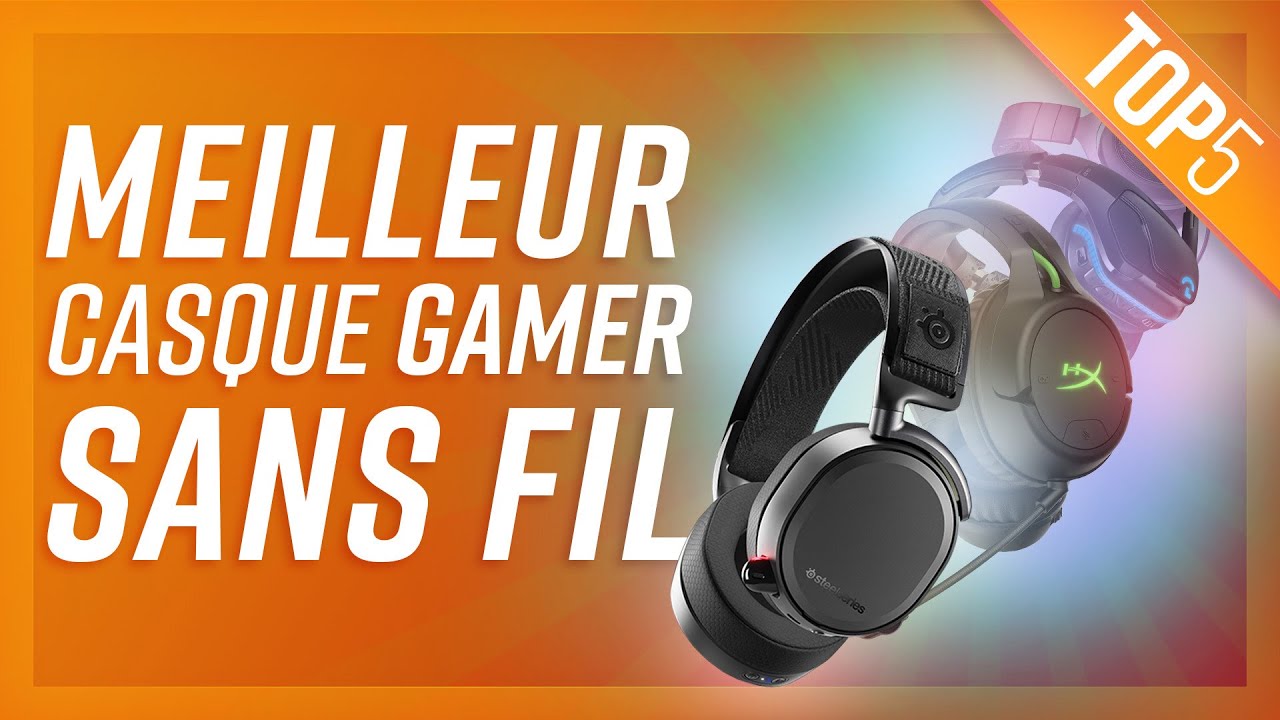 TOP5 : MEILLEUR CASQUE GAMER SANS FIL 