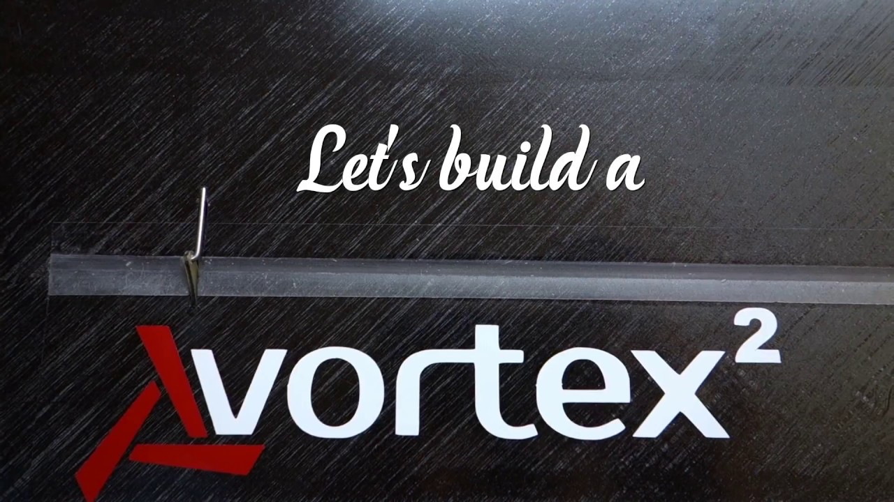 Build Log Vol. 2 : Vortex 2,5