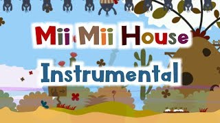 'Mii Mii House' - Instrumental ♪