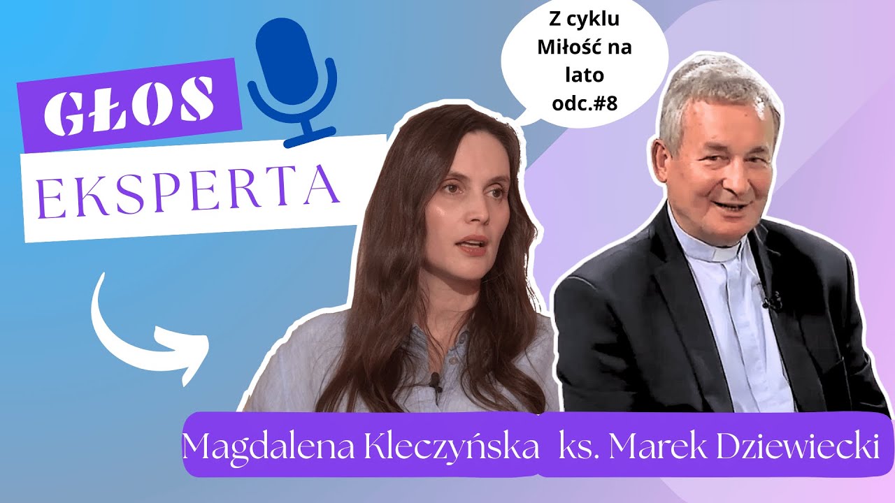 Prawdziwa miłość, odc.8, ks. Marek Dziewiecki - Zdrada, czy da się kochać po zdradzie?