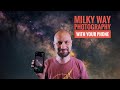 How To Photograph The Milky Way With Your Phone