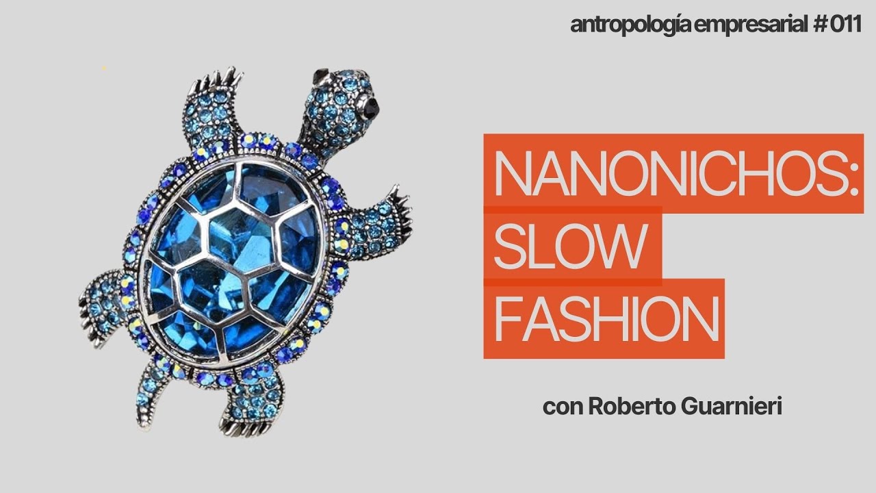 Nanonichos: Slow Fashion (moda lenta).
