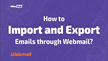How To Import And Export Emails Through Webmail MilesWeb How To Import And Export Emails Through Webmail MilesWeb