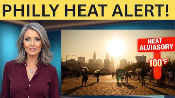 Heat Advisory Issued for Philadelphia – Stay Alert!
