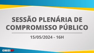 15/05/2024 - 16h00 - Plenária de Compromisso