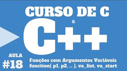 Curso de C e C++   FUNÇÕES COM ARGUMENTOS VARIÁVEIS EM C E C++