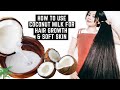 How To Use Coconut Milk For Healthy Long Hair & Super Soft Skin-Beautyklove