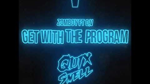 Zomboy - Get With The Program FT O.V (QuixSmell Remix)
