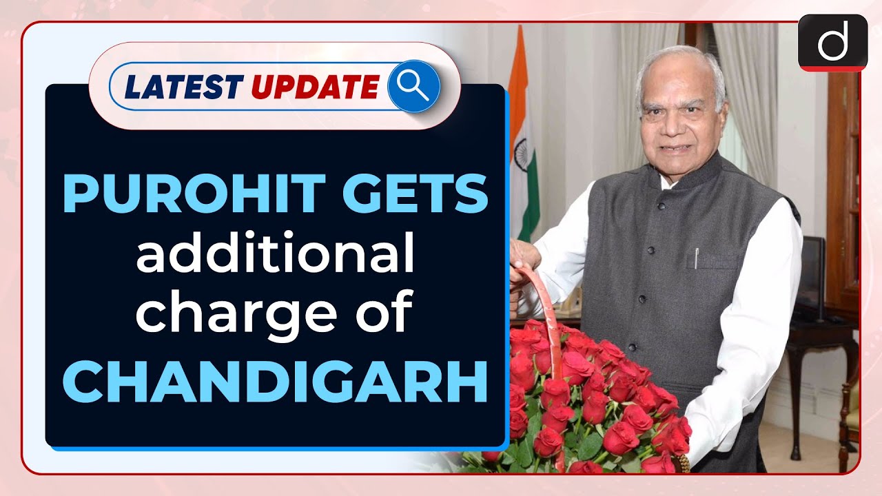 Purohit gets additional charge of Chandigarh : Latest update | Drishti IAS English – Watch On YouTube