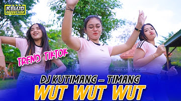 DJ WUT WUT WUT - DJ KUTIMANG TIMANG (Kelak.. Kau Telah Dewasa..)